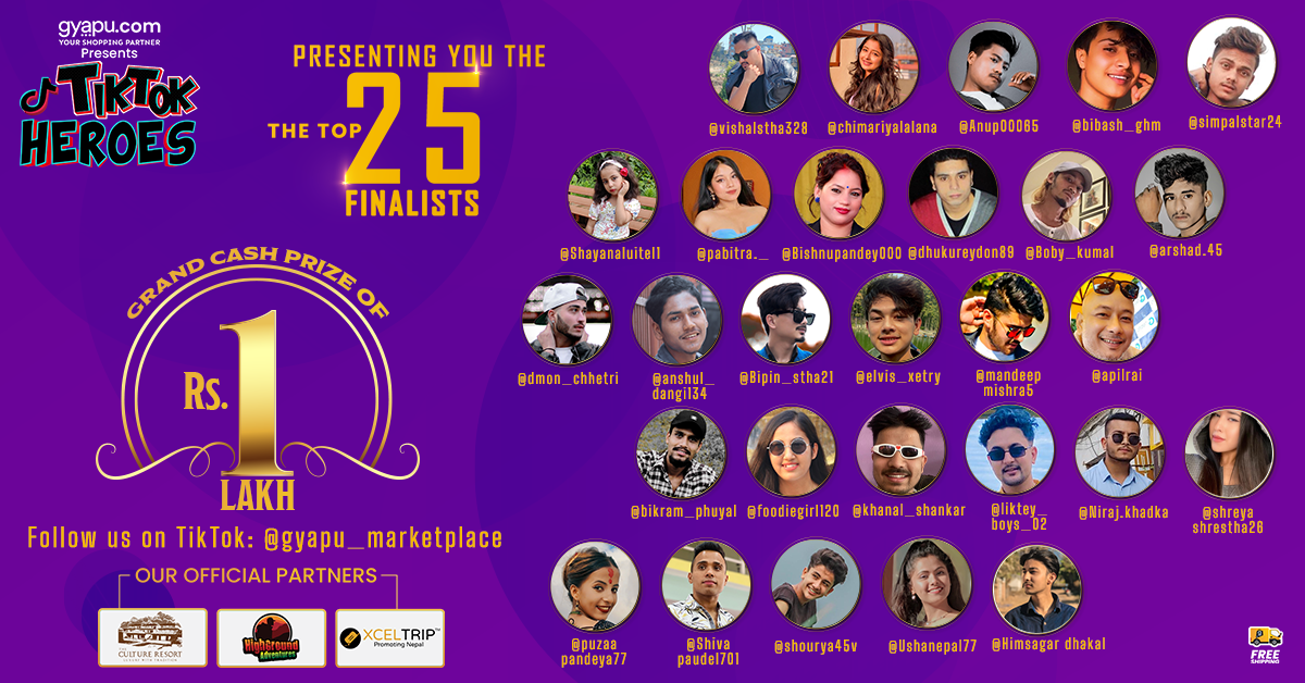 ग्यापु टिकटक हिरोका टप २५ को नाम सार्वजनिक&nbsp;