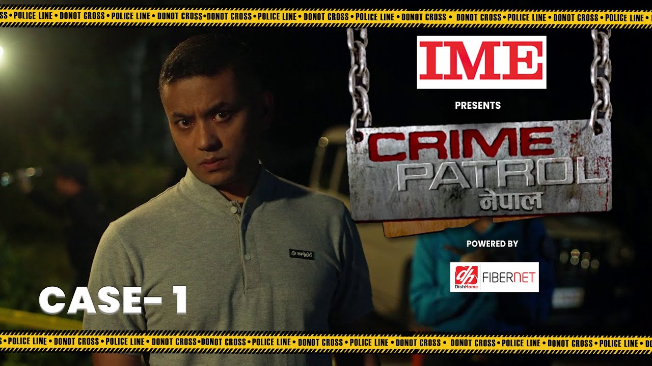 &lsquo;क्राइम पेट्रोल नेपाल&rsquo; को पहिलो एपिसोड प्रसारण (भिडियो)