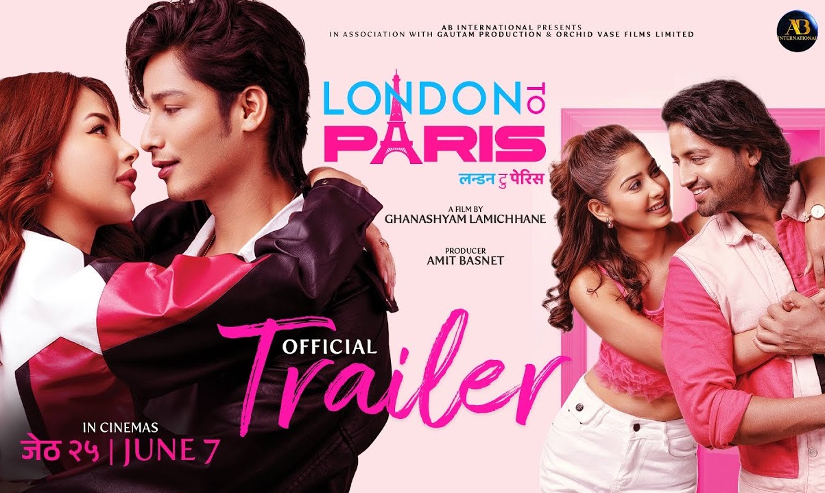 'लण्डन टु पेरिस'को ट्रेलर सार्वजनिक 